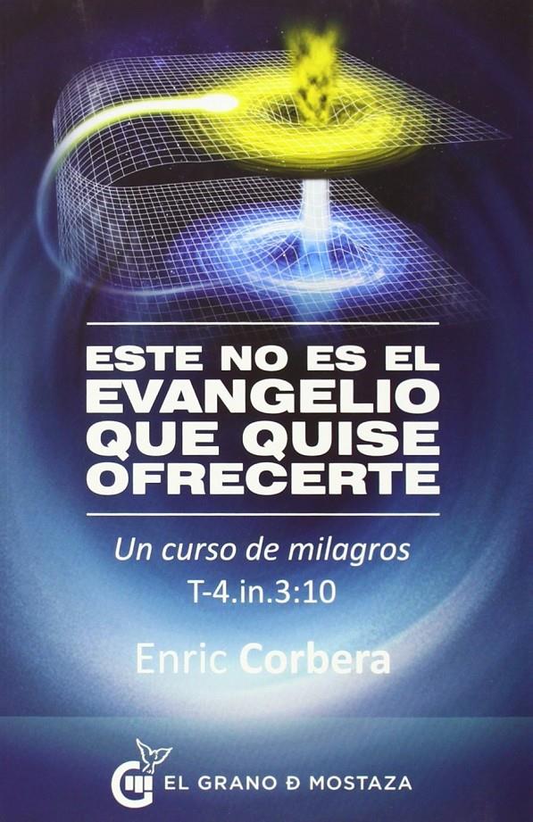 ESTE NO ES EL EVANGELIO QUE QUISE OFRECERTE | 9788494248283 | CORBERA, ENRIC | Llibreria Ombra | Llibreria online de Rubí, Barcelona | Comprar llibres en català i castellà online