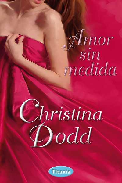 AMOR SIN MEDIDA | 9788492916467 | CHRISTINA DODD | Llibreria Ombra | Llibreria online de Rubí, Barcelona | Comprar llibres en català i castellà online