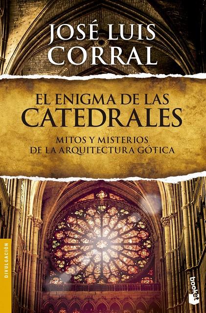 EL ENIGMA DE LAS CATEDRALES MITOS Y MISTERIOS DE LA ARQUITECTURA GOTICA | 9788408127383 | JOSÉ LUIS CORRAL | Llibreria Ombra | Llibreria online de Rubí, Barcelona | Comprar llibres en català i castellà online