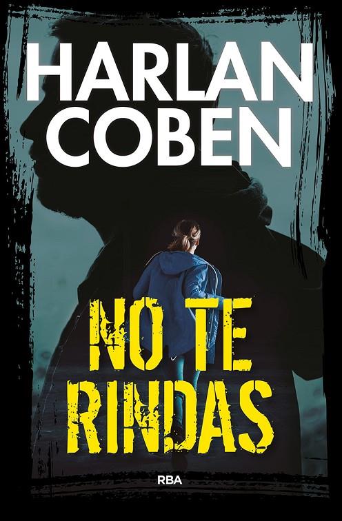 NO TE RINDAS | 9788490569672 | COBEN HARLAN | Llibreria Ombra | Llibreria online de Rubí, Barcelona | Comprar llibres en català i castellà online