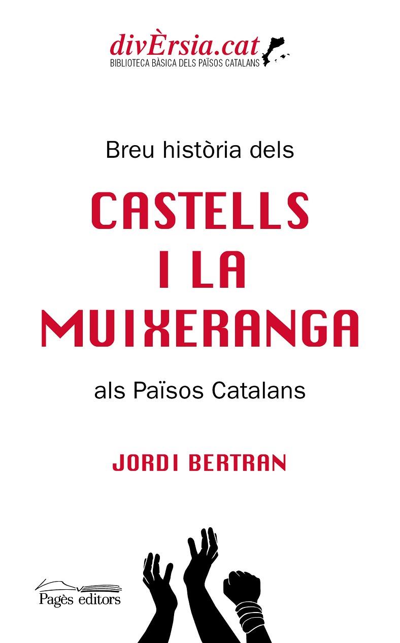 BREU HISTÒRIA DELS CASTELLS I LA MUIXERANGA ALS PAÏSOS CATALANS | 9788413031217 | BERTRAN, JORDI | Llibreria Ombra | Llibreria online de Rubí, Barcelona | Comprar llibres en català i castellà online