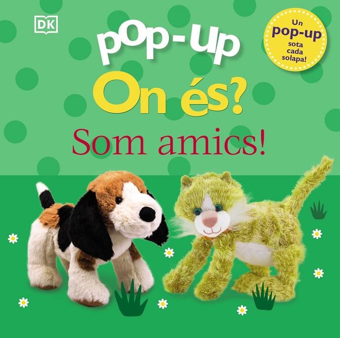 POP-UP. ON ÉS? SOM AMICS! | 9788413492162 | SIRETT, DAWN | Llibreria Ombra | Llibreria online de Rubí, Barcelona | Comprar llibres en català i castellà online