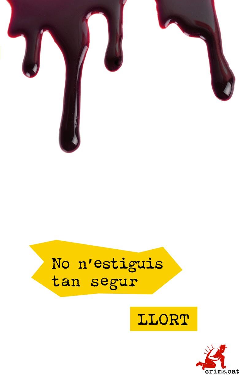 NO N?ESTIGUIS TAN SEGUR | 9788416328802 | LLORT CARCELLER, LLUÍS | Llibreria Ombra | Llibreria online de Rubí, Barcelona | Comprar llibres en català i castellà online