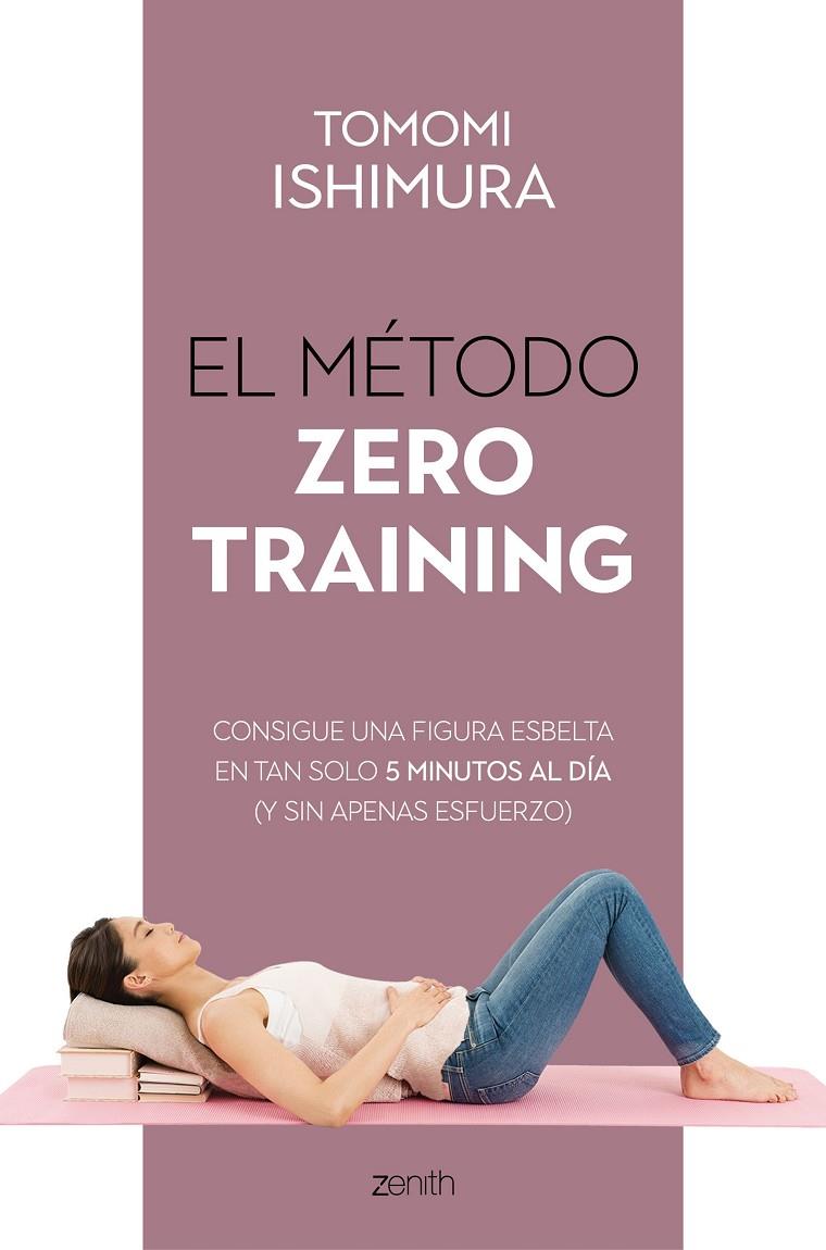 EL MÉTODO ZERO TRAINING | 9788408236085 | ISHIMURA, TOMOMI | Llibreria Ombra | Llibreria online de Rubí, Barcelona | Comprar llibres en català i castellà online