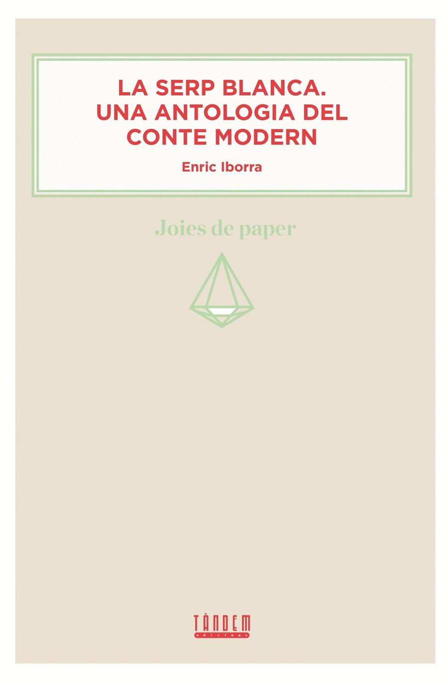 LA SERP BLANCA. UNA ANTOLOGIA DEL CONTE MODERN | 9788415554066 | VV.AA. | Llibreria Ombra | Llibreria online de Rubí, Barcelona | Comprar llibres en català i castellà online