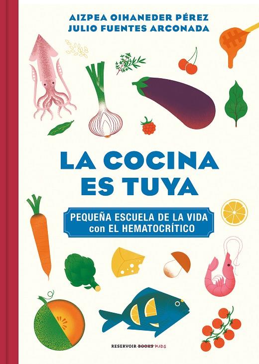 LA COCINA ES TUYA | 9788418052217 | OIHANEDER, AIZPEA/FUENTES ARCONADA, JULIO | Llibreria Ombra | Llibreria online de Rubí, Barcelona | Comprar llibres en català i castellà online