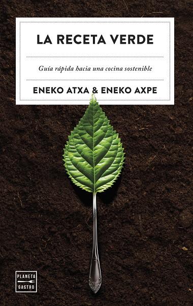 LA RECETA VERDE | 9788408279983 | ATXA, ENEKO/AXPE, ENEKO | Llibreria Ombra | Llibreria online de Rubí, Barcelona | Comprar llibres en català i castellà online