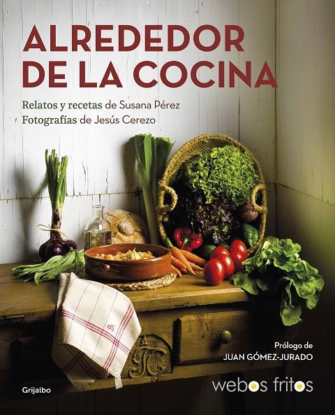 ALREDEDOR DE LA COCINA (WEBOS FRITOS) | 9788417752439 | PÉREZ, SUSANA/CEREZO, JESÚS | Llibreria Ombra | Llibreria online de Rubí, Barcelona | Comprar llibres en català i castellà online