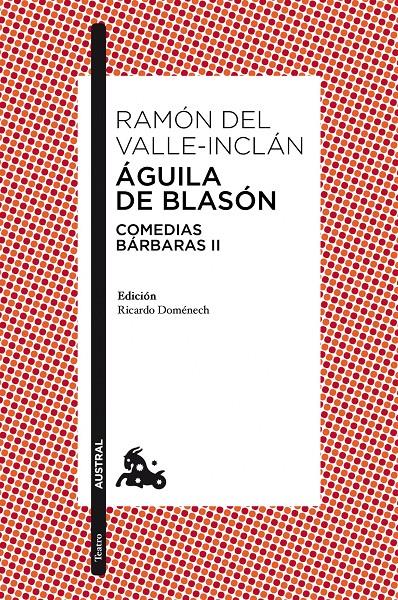 ÁGUILA DE BLASÓN COMEDIAS BARBARAS II | 9788467018868 | RAMÓN DEL VALLE-INCLÁN | Llibreria Ombra | Llibreria online de Rubí, Barcelona | Comprar llibres en català i castellà online