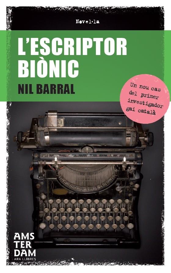 L'ESCRIPTOR BIÒNIC | 9788415645108 | NIL BARRAL | Llibreria Ombra | Llibreria online de Rubí, Barcelona | Comprar llibres en català i castellà online