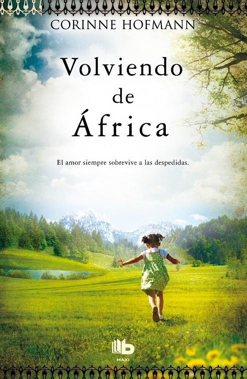 VOLVIENDO DE ÁFRICA | 9788498729986 | CORINNE HOFMANN | Llibreria Ombra | Llibreria online de Rubí, Barcelona | Comprar llibres en català i castellà online