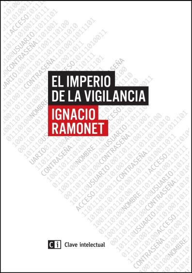 EL IMPERIO DE LA VIGILANCIA | 9788494433825 | RAMONET, IGNACIO | Llibreria Ombra | Llibreria online de Rubí, Barcelona | Comprar llibres en català i castellà online