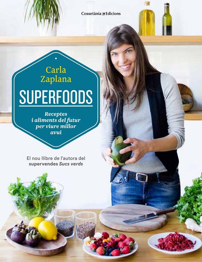 SUPERFOODS | 9788490343951 | ZAPLANA VERGÉS, CARLA | Llibreria Ombra | Llibreria online de Rubí, Barcelona | Comprar llibres en català i castellà online