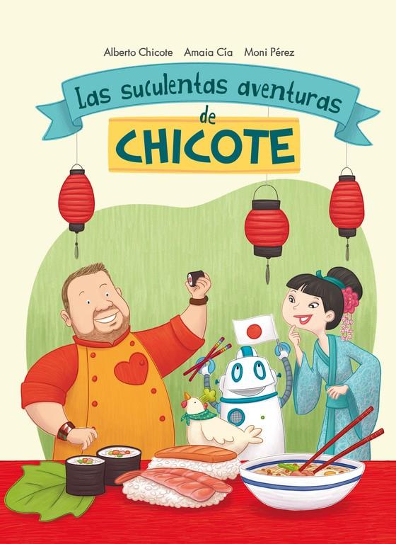 LAS SUCULENTAS AVENTURAS DE CHICOTE | 9788420482750 | CIA ABASCAL,AMAIA/CHICOTE,ALBERTO/PÉREZ, | Llibreria Ombra | Llibreria online de Rubí, Barcelona | Comprar llibres en català i castellà online