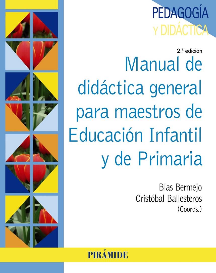 MANUAL DE DIDÁCTICA GENERAL PARA MAESTROS DE EDUCACIÓN INFANTIL Y DE PRIMARIA | 9788436832587 | BERMEJO - BALLESTEROS (COORDS.) | Llibreria Ombra | Llibreria online de Rubí, Barcelona | Comprar llibres en català i castellà online