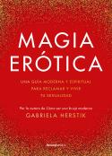 MAGIA ERÓTICA | 9788419283900 | HERSTIK, GABRIELA | Llibreria Ombra | Llibreria online de Rubí, Barcelona | Comprar llibres en català i castellà online