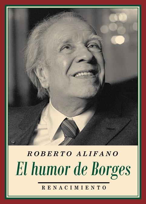 EL HUMOR DE BORGES | 9788416685608 | ALIFANO, ROBERTO | Llibreria Ombra | Llibreria online de Rubí, Barcelona | Comprar llibres en català i castellà online