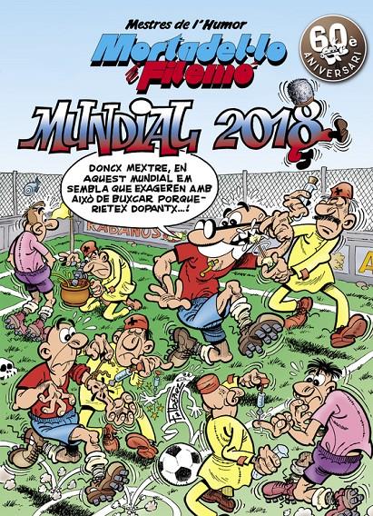 MUNDIAL 2018 (MESTRES DE L'HUMOR MORTADEL·LO I FILEMÓ 49) | 9788466662970 | FRANCISCO IBÁÑEZ | Llibreria Ombra | Llibreria online de Rubí, Barcelona | Comprar llibres en català i castellà online