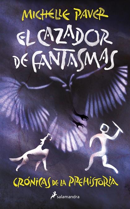 EL CAZADOR DE FANTASMAS (CRÓNICAS DE LA PREHISTORIA 6) | 9788418797309 | PAVER, MICHELLE | Llibreria Ombra | Llibreria online de Rubí, Barcelona | Comprar llibres en català i castellà online