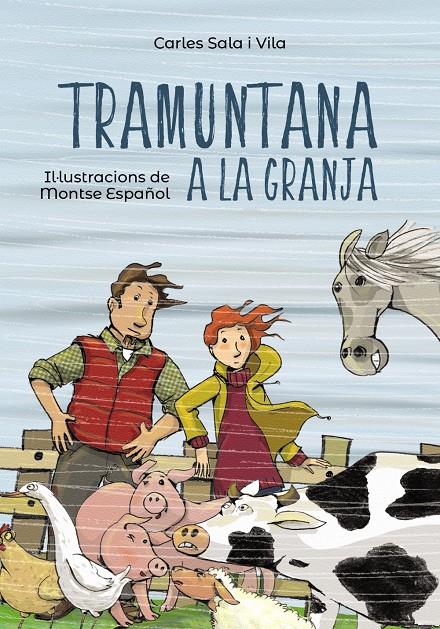 TRAMUNTANA A LA GRANJA | 9788448945855 | SALA I VILA, CARLES | Llibreria Ombra | Llibreria online de Rubí, Barcelona | Comprar llibres en català i castellà online