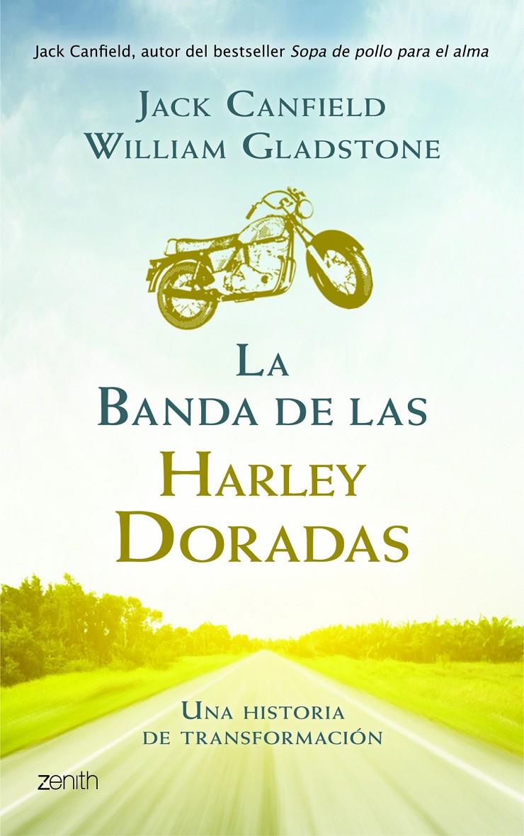 LA BANDA DE LAS HARLEY DORADAS UNA HISTORIA DE TRANSFORMACION | 9788408008392 | JACK CANFIELD/WILLIAM GLADSTONE | Llibreria Ombra | Llibreria online de Rubí, Barcelona | Comprar llibres en català i castellà online