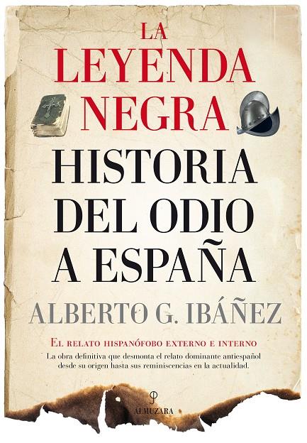 LA LEYENDA NEGRA: HISTORIA DEL ODIO A ESPAÑA | 9788417418281 | GIL IBÁÑEZ, ALBERTO J. | Llibreria Ombra | Llibreria online de Rubí, Barcelona | Comprar llibres en català i castellà online