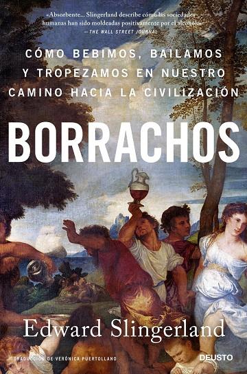 BORRACHOS: CÓMO BEBIMOS, BAILAMOS Y TROPEZAMOS EN NUESTRO CAMINO... | 9788423433803 | SLINGERLAND, EDWARD | Llibreria Ombra | Llibreria online de Rubí, Barcelona | Comprar llibres en català i castellà online