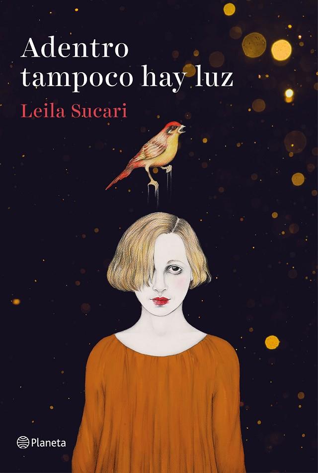 ADENTRO TAMPOCO HAY LUZ | 9788408204794 | SUCARI, LEILA | Llibreria Ombra | Llibreria online de Rubí, Barcelona | Comprar llibres en català i castellà online