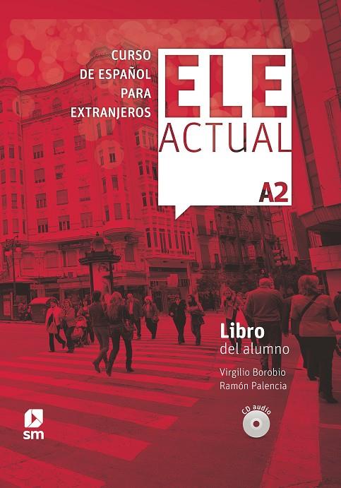 ELE ACTUAL A2 LIBRO DEL ALUMNO 19 | 9788413180380 | PALENCIA DEL BURGO, RAMÓN/BOROBIO CARRERA, VIRGILIO | Llibreria Ombra | Llibreria online de Rubí, Barcelona | Comprar llibres en català i castellà online