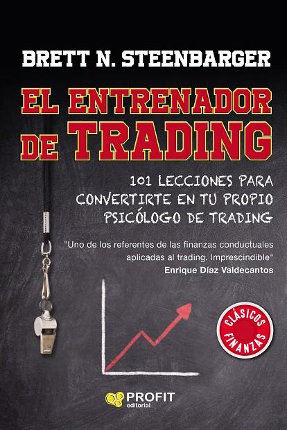 EL ENTRENADOR DE TRADING | 9788418464348 | STEENBARGER, BRETT | Llibreria Ombra | Llibreria online de Rubí, Barcelona | Comprar llibres en català i castellà online