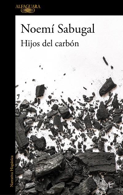 HIJOS DEL CARBÓN | 9788420439440 | SABUGAL, NOEMÍ | Llibreria Ombra | Llibreria online de Rubí, Barcelona | Comprar llibres en català i castellà online