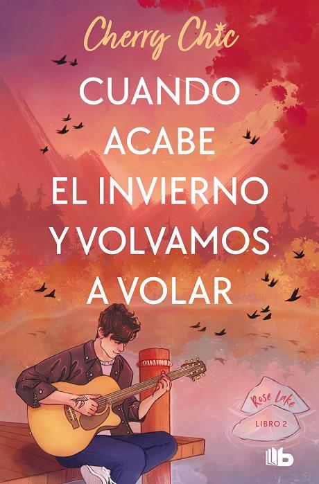 CUANDO ACABE EL INVIERNO Y VOLVAMOS A VOLAR (ROSE LAKE 2) | 9788413148250 | CHERRY CHIC | Llibreria Ombra | Llibreria online de Rubí, Barcelona | Comprar llibres en català i castellà online