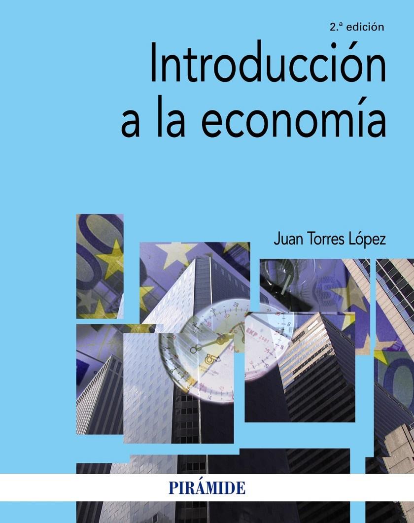 INTRODUCCIÓN A LA ECONOMÍA | 9788436838077 | TORRES LÓPEZ, JUAN | Llibreria Ombra | Llibreria online de Rubí, Barcelona | Comprar llibres en català i castellà online