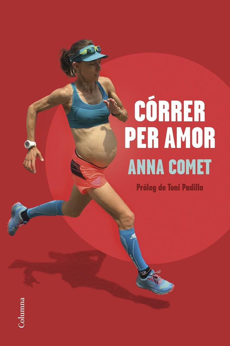 CÓRRER PER AMOR | 9788466428644 | COMET, ANNA | Llibreria Ombra | Llibreria online de Rubí, Barcelona | Comprar llibres en català i castellà online