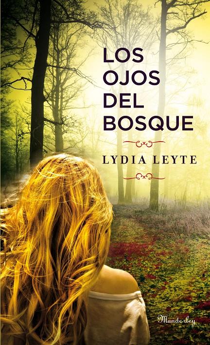 LOS OJOS DEL BOSQUE | 9788483654897 | LEYTE, LYDIA | Llibreria Ombra | Llibreria online de Rubí, Barcelona | Comprar llibres en català i castellà online