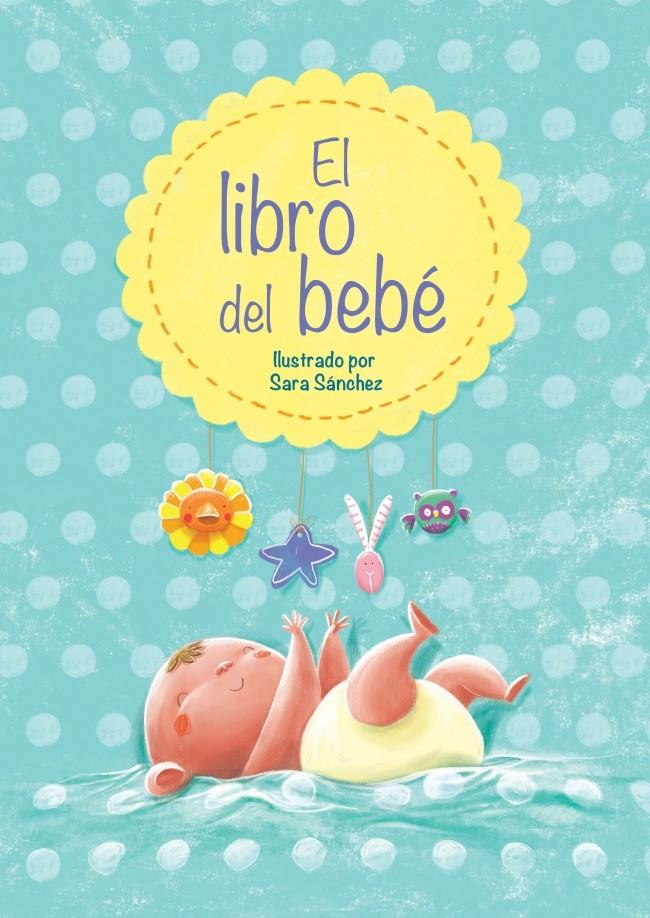 EL LIBRO DEL BEBÉ | 9788448838447 | SANCHEZ,SARA | Llibreria Ombra | Llibreria online de Rubí, Barcelona | Comprar llibres en català i castellà online