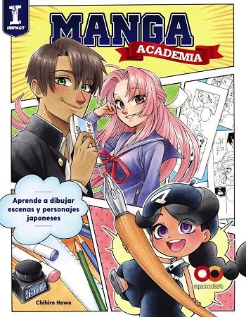 ACADEMIA MANGA. APRENDE A DIBUJAR ESCENAS Y PERSONAJES JAPONESES | 9788441543379 | HOWE, CHIHIRO | Llibreria Ombra | Llibreria online de Rubí, Barcelona | Comprar llibres en català i castellà online