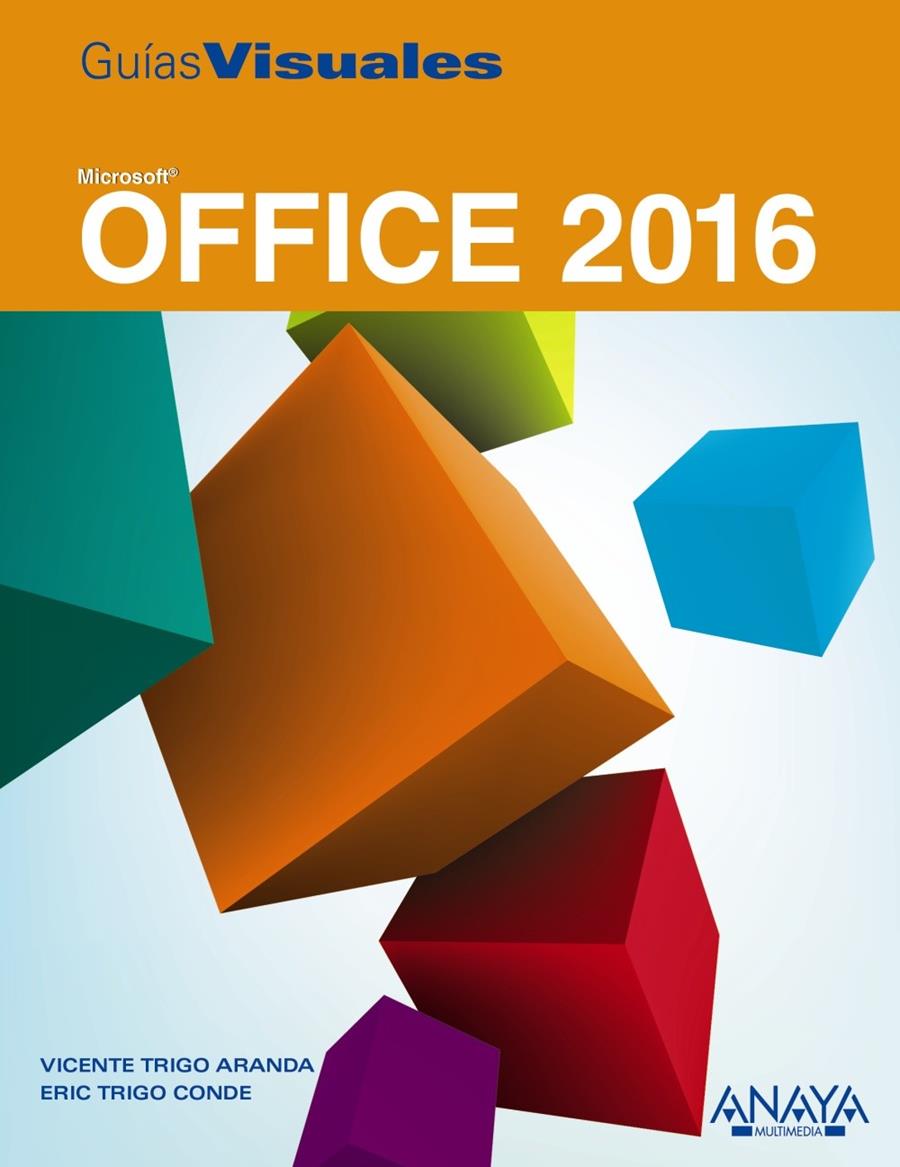 OFFICE 2016 | 9788441538016 | TRIGO ARANDA, VICENTE/TRIGO CONDE, ERIC | Llibreria Ombra | Llibreria online de Rubí, Barcelona | Comprar llibres en català i castellà online