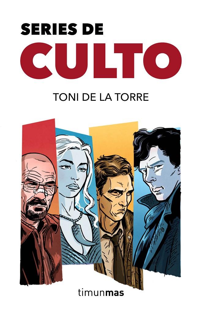 SERIES DE CULTO | 9788445002629 | TONI DE LA TORRE | Llibreria Ombra | Llibreria online de Rubí, Barcelona | Comprar llibres en català i castellà online