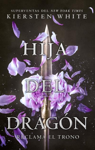 HIJA DEL DRAGÓN RECLAMA EL TRONO | 9788496886834 | WHITE, KIERSTEN | Llibreria Ombra | Llibreria online de Rubí, Barcelona | Comprar llibres en català i castellà online