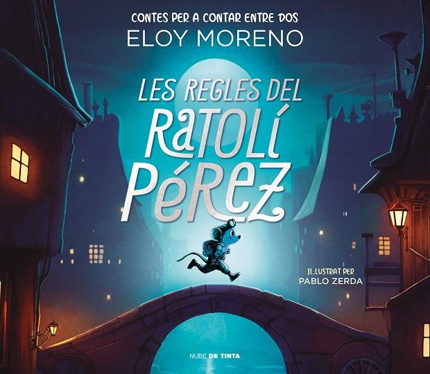 LES REGLES DEL RATOLÍ PÉREZ (CONTES PER A CONTAR ENTRE DOS) | 9788418050787 | MORENO, ELOY | Llibreria Ombra | Llibreria online de Rubí, Barcelona | Comprar llibres en català i castellà online