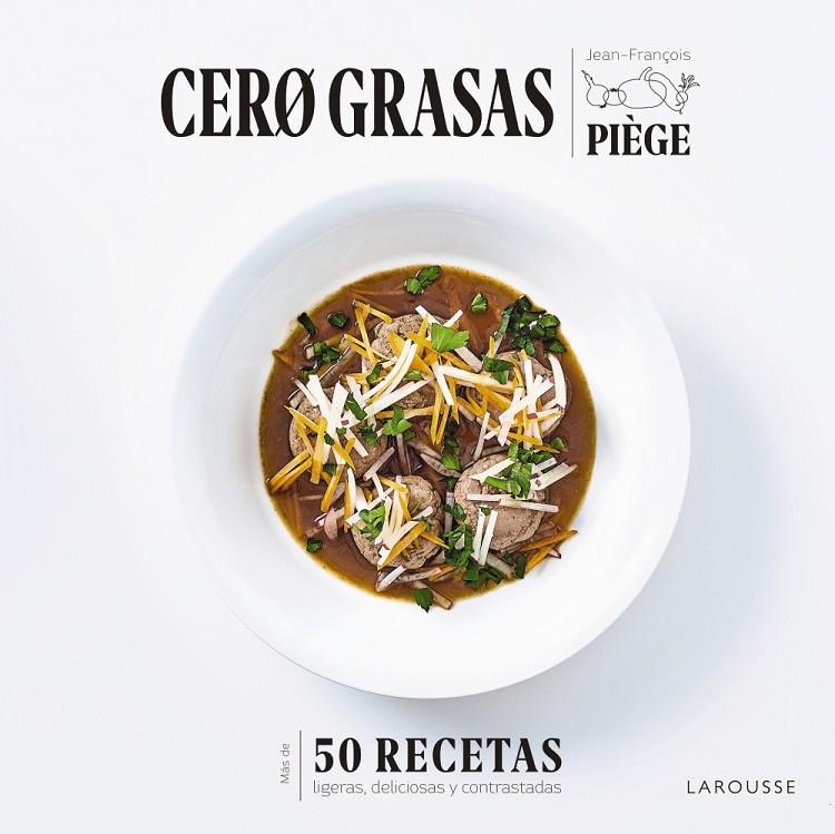 CERO GRASAS | 9788418100550 | PIÈGE, JEAN-FRANÇOIS | Llibreria Ombra | Llibreria online de Rubí, Barcelona | Comprar llibres en català i castellà online