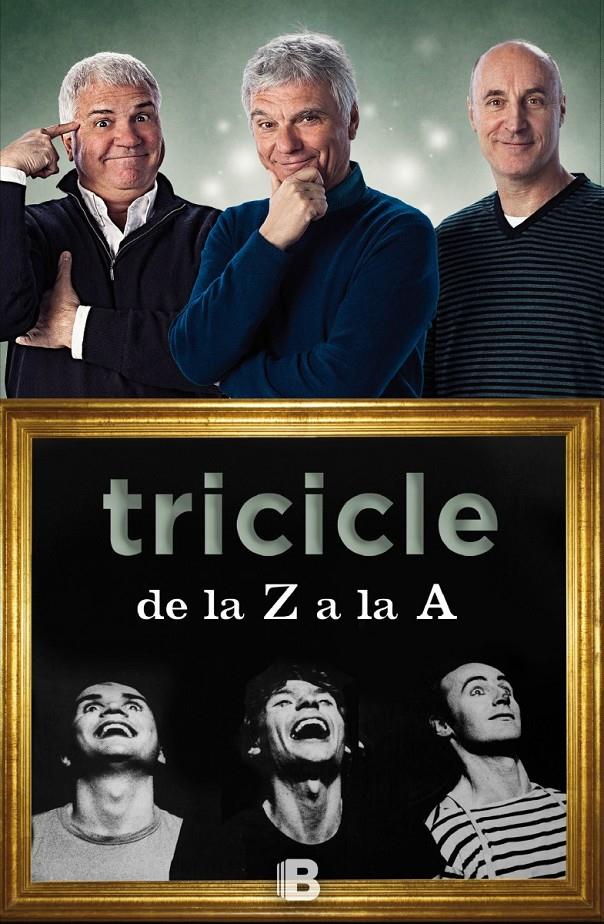 TRICICLE DE LA Z A LA A | 9788466657112 | TRICICLE | Llibreria Ombra | Llibreria online de Rubí, Barcelona | Comprar llibres en català i castellà online