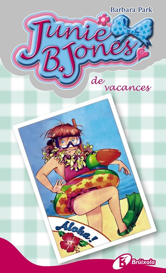 JUNIE B. JONES DE VACANCES 25 | 9788499065335 | BARBARA PARK | Llibreria Ombra | Llibreria online de Rubí, Barcelona | Comprar llibres en català i castellà online