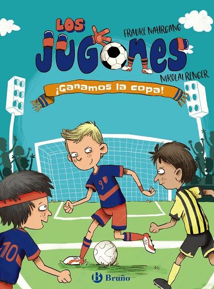 LOS JUGONES, 3. ¡GANAMOS LA COPA! | 9788469666623 | NAHRGANG, FRAUKE | Llibreria Ombra | Llibreria online de Rubí, Barcelona | Comprar llibres en català i castellà online