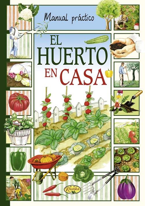 EL HUERTO EN CASA MANUAL PRACTICO | 9788415401384 | PAOLINI, FEDERICO/MAISENTINI, MARCO/PAVESI, SAVERIO/SARATI, FRANCESCA | Llibreria Ombra | Llibreria online de Rubí, Barcelona | Comprar llibres en català i castellà online