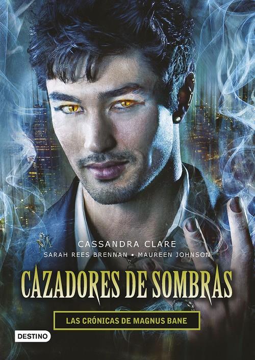 CAZADORES DE SOMBRAS. LAS CRÓNICAS DE MAGNUS BANE | 9788408145257 | CASSANDRA CLARE/SARAH REES BRENNAN/MAUREEN JOHNSON | Llibreria Ombra | Llibreria online de Rubí, Barcelona | Comprar llibres en català i castellà online