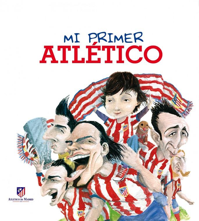 MI PRIMER ATLÉTICO | 9788497859639 | MARIANO VELOY | Llibreria Ombra | Llibreria online de Rubí, Barcelona | Comprar llibres en català i castellà online