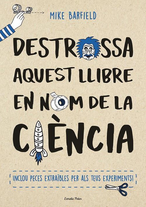 DESTROSSA AQUEST LLIBRE EN NOM DE LA CIÈNCIA | 9788491373155 | BARFIELD, MIKE | Llibreria Ombra | Llibreria online de Rubí, Barcelona | Comprar llibres en català i castellà online