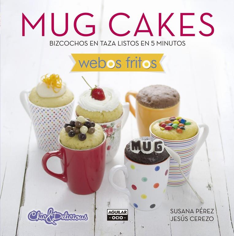 MUG CAKES | 9788403514744 | PÉREZ,SUSANA/CEREZO,JESÚS | Llibreria Ombra | Llibreria online de Rubí, Barcelona | Comprar llibres en català i castellà online